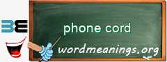 WordMeaning blackboard for phone cord